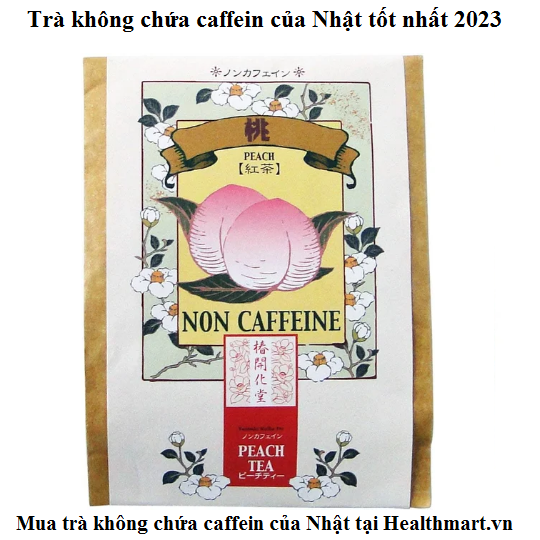 Trà không chứa caffein của Nhật loại nào tốt nhất 2023?